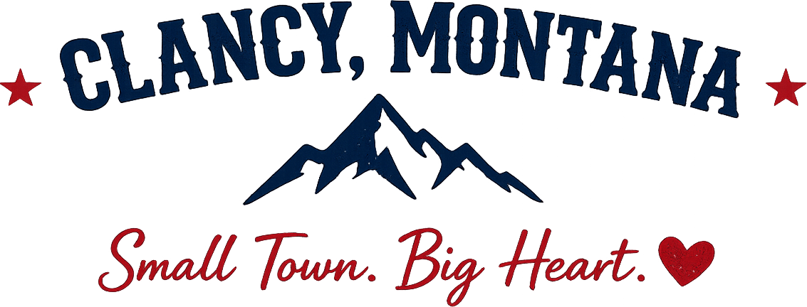 Clancy, Montana — Small Town. Big Heart.